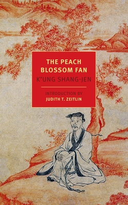 The Peach Blossom Fan - Shang-Jen, K'Ung, and Shih-Hsiang, Chen (Translated by), and Acton, Harold (Translated by)