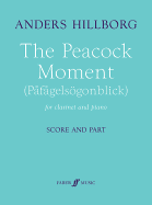 The Peacock Moment: Clarinet & Piano, Part(s)