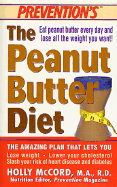 The Peanut Butter Diet - McCord, Holly, R.D., and Prevention Magazine (Editor)