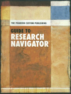 The Pearson Custom Publishing Guide to Research Navigator - Pearson Custom Publishing (Creator)