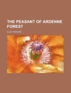 The Peasant of Ardenne Forest