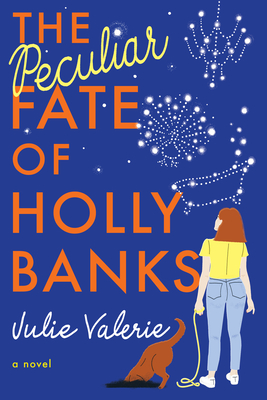 The Peculiar Fate of Holly Banks - Valerie, Julie