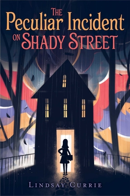 The Peculiar Incident on Shady Street - Currie, Lindsay