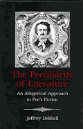 The Peculiarity of Literature: An Allegorical Approach to Poe's Fiction