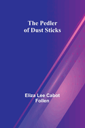 The Pedler of Dust Sticks