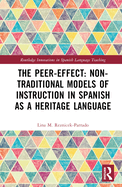 The Peer-Effect: Non-Traditional Models of Instruction in Spanish as a Heritage Language