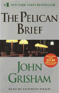The Pelican Brief - Grisham, John, and Heald, Anthony (Performed by)