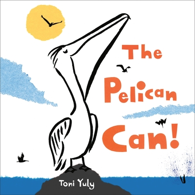 The Pelican Can! - Yuly, Toni