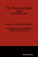 The Pen and Paper Diet: Us English Edition - Dow, Michael