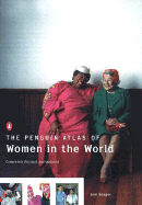The Penguin Atlas of Women in the World: Completely Revised and Updated