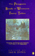 The Penguin Book of Western Fairy Tales - Zipes, Jack David (Editor)