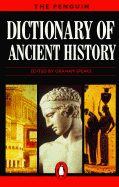 The Penguin Dictionary of History: Ancient World - Speake, Graham (Editor)