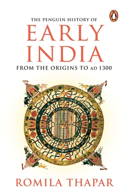 The Penguin History of Early India: From the Origins to Ad 1300 - Romila, Thapar