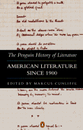 The Penguin History of Literature: American Literature Since 1900