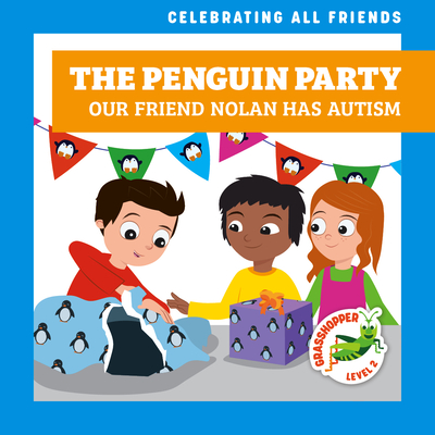 The Penguin Party: Our Friend Nolan Has Autism - McDonald, Kirsten