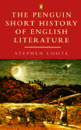 The Penguin Short History of English Literature - Coote, Stephen