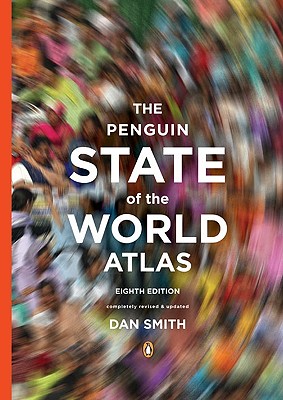 The Penguin State of the World Atlas: Eighth Edition - Smith, Dan