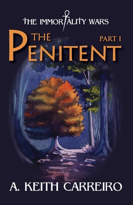 The Penitent: Part I - Carreiro, A Keith