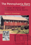 The Pennsylvania Barn: Its Origin, Evolution, and Distribution in North America