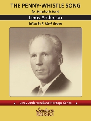 The Penny Whistle Song: For Band - Anderson, LeRoy (Composer), and Rogers, Mark