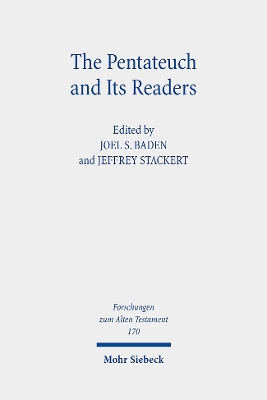 The Pentateuch and Its Readers - Baden, Joel S (Editor), and Stackert, Jeffrey (Editor)