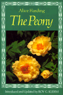 The Peony - Harding, Alice, and Klehm, Roy G (Introduction by)