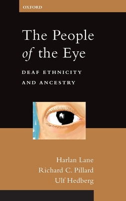 The People of the Eye: Deaf Ethnicity and Ancestry - Lane, Harlan