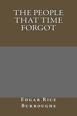 The People That Time Forgot - Burroughs, Edgar Rice