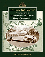 The People Will Be Served: A History of the Vermont Transit Bus Company