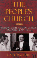 The People's Church: Bishop Samuel Ruiz of Mexico and Why He Matters