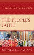 The People's Faith: The Liturgy of the Faithful in Orthodoxy