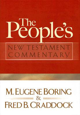 The People's New Testament Commentary - Boring, M Eugene, and Craddock, Fred B