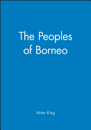 The Peoples of Borneo: 1460-1610