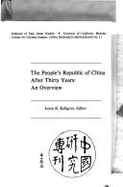 The People's Republic of China After Thirty Years: An Overview - Kallgren, Joyce K. (Editor)