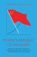 The People's Republic of Walmart: How the World's Biggest Corporations are Laying the Foundation for Socialism