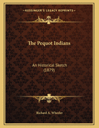 The Pequot Indians: An Historical Sketch (1879)