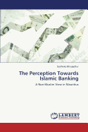 The Perception Towards Islamic Banking