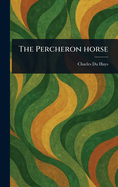 The Percheron Horse