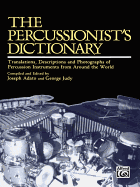 The Percussionist's Dictionary: Translations, Descriptions, and Photographs of Percussion Instruments from Around the World