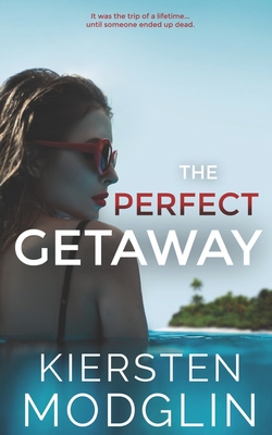 The Perfect Getaway - Modglin, Kiersten