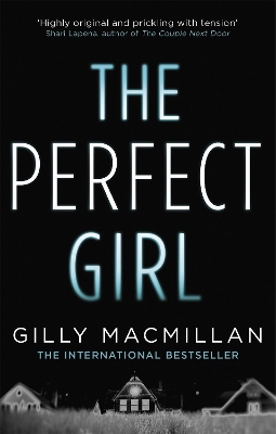 The Perfect Girl: The gripping thriller from the Richard & Judy bestselling author of THE NANNY - Macmillan, Gilly