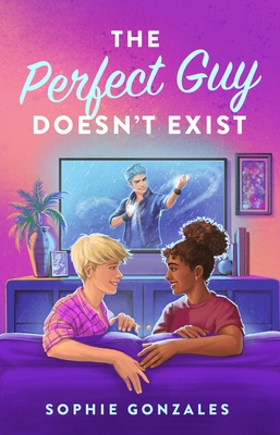 The Perfect Guy Doesn't Exist - Gonzales, Sophie