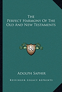 The Perfect Harmony Of The Old And New Testaments