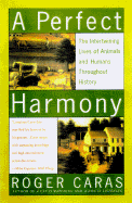 The Perfect Harmony: The Intertwining Lives of Animals and Humans Throughout History