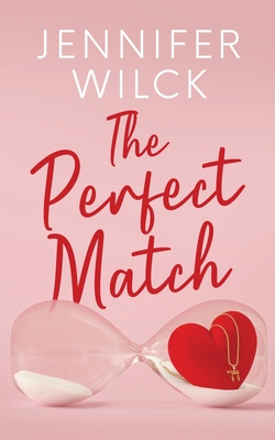 The Perfect Match - Wilck, Jennifer