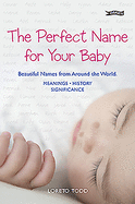 The Perfect Name for Your Baby: Beautiful Names from Around the World