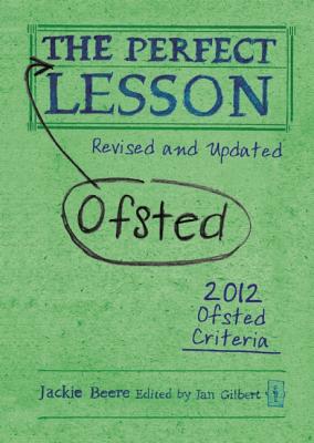 The Perfect (Ofsted) Lesson - Beere, Jackie, MBA, OBE