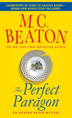 The Perfect Paragon: An Agatha Raisin Mystery - Beaton, M C