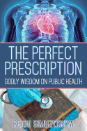 The Perfect Prescription