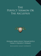 The Perfect Sermon Or The Asclepius